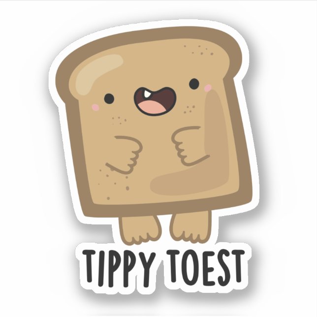 Tippy Toest Funny Tippy Toast Pub Aufkleber (Vorderseite)