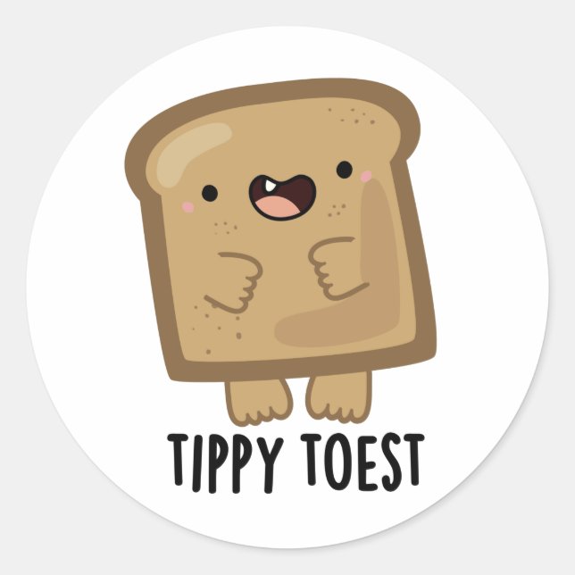 Tippy Toest Funny Tippy Toast Pub Runder Aufkleber (Vorderseite)