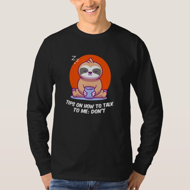Tips on How to Talk to Me Sarcastic Introvert Sarc T-Shirt (Vorderseite)