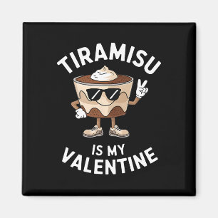 Tiramisu ist mein Valentinstag Lustiges italienisc Magnet