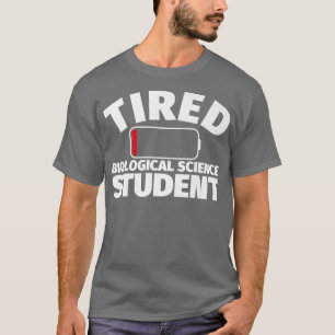 Tired Biological Science student Premium 2471 T-Shirt
