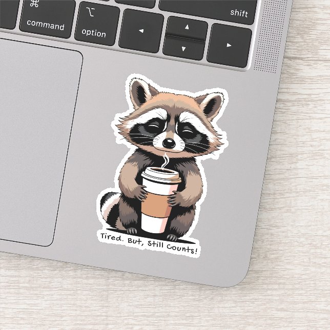 Tired But Still Counts – Gentle Reminder Aufkleber (Detail)