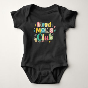Tired Moms Club Kaffee Mom Humor Baby Strampler