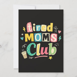 Tired Moms Club Kaffee Mom Humor Einladung