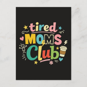 Tired Moms Club Kaffee Mom Humor Postkarte