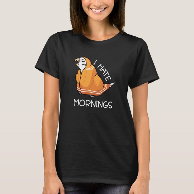 Tired Parrot Hates Mornings I White Budgie Budgeri T-Shirt (Vorderseite)