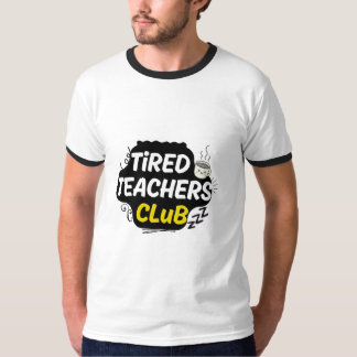 Tired Teachers Club T-Shirt – Lustiges Lehrer-Shir
