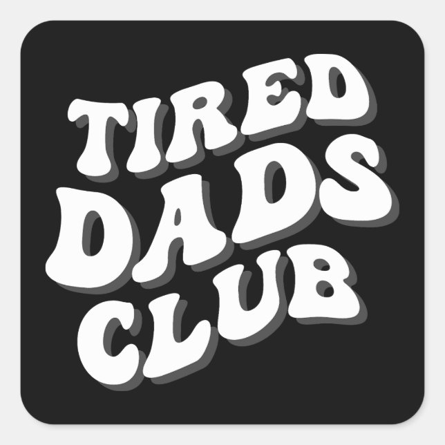 Tired Vaters Club Funny Quadratischer Aufkleber (Vorderseite)