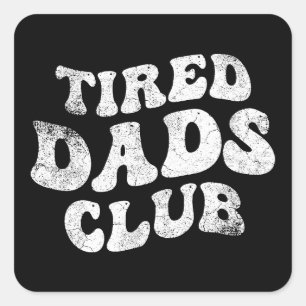 Tired Vaters Club Funny Quadratischer Aufkleber