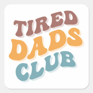 Tired Vaters Club Funny Quadratischer Aufkleber