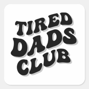 Tired Vaters Club Funny Quadratischer Aufkleber
