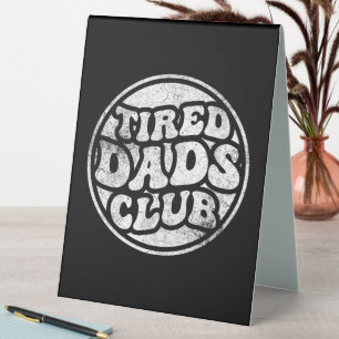 Tired Vaters Club Funny Tischaufsteller