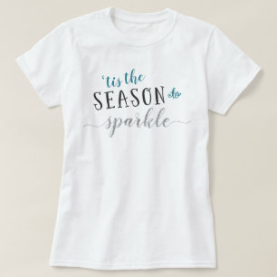 'Tis die Jahreszeit, zum zu funkeln Weihnachten T-Shirt