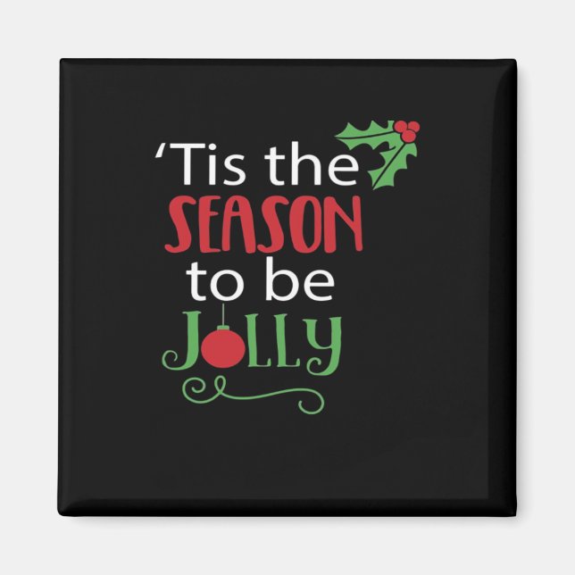 Tis Season Kreative Freizeitmode Magnet (Vorne)