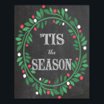 'Tis the Season Chalkboard Print Poster<br><div class="desc">'Tis the season to be jolly!  Fa la la la la,  la la la la!  Spruce up your holiday decor with this unique chalkboard design.  Be sure to check my shop for similar coordinating designs and products.</div>