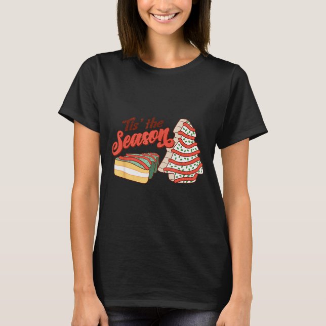 Tis' The Season Christmas Tree Cakes Xmas Pajamas  T-Shirt (Vorderseite)