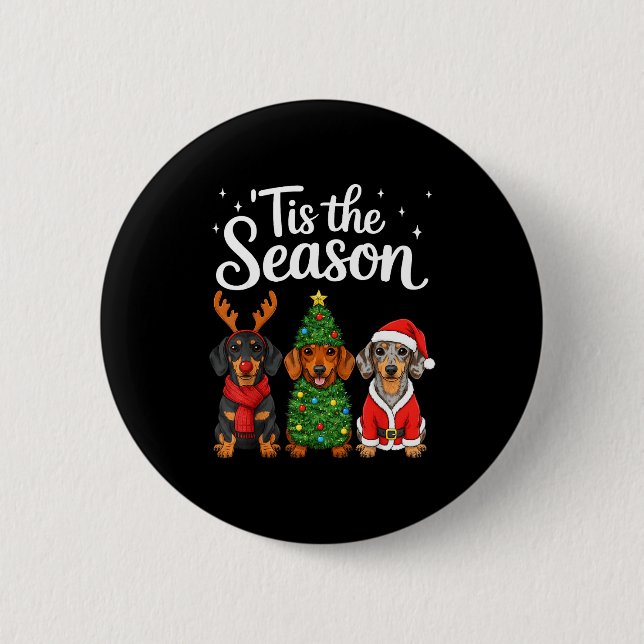 Tis The Season Dachshund Christmas Santa Weiner Do Button (Vorderseite)