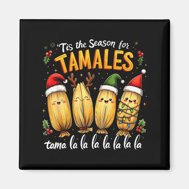 Tis The Season For Tamales Mexican Tamala Christma Magnet (Vorne)