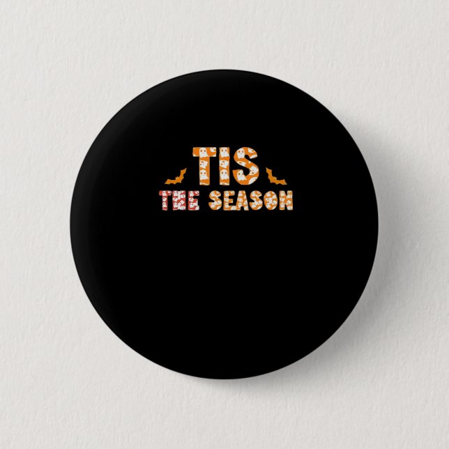 Tis The Season Funny Halloween Design Button (Vorderseite)