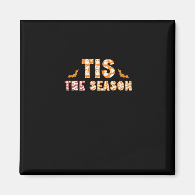 Tis The Season Funny Halloween Design Magnet (Vorne)