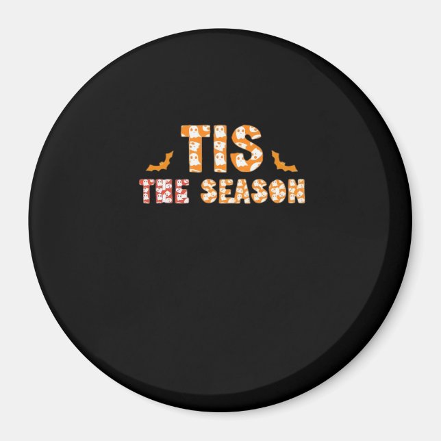 Tis The Season Funny Halloween Design Magnet (Vorne)