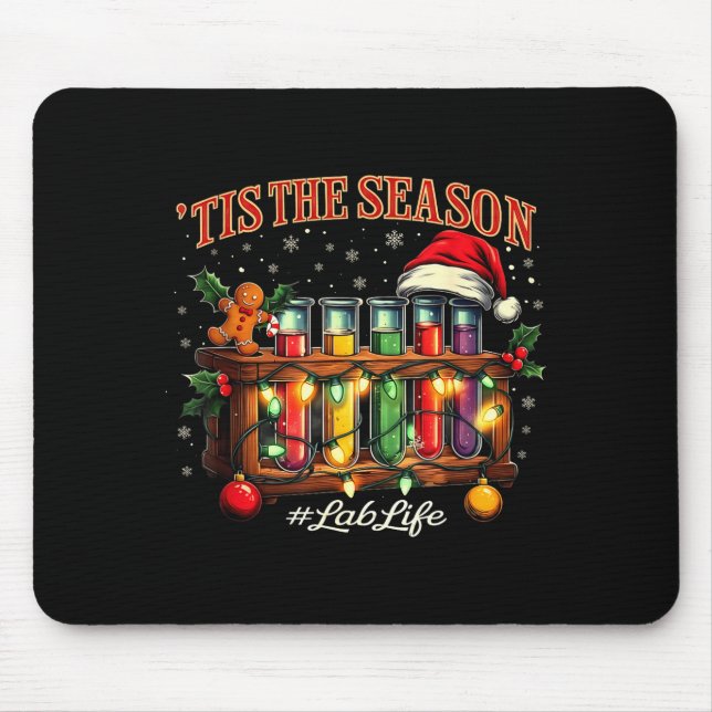 Tis The Season Lab Life Medical Christmas Scientis Mousepad (Vorne)