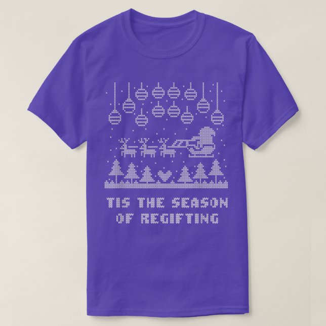 Tis the Season of Regifting Christmas Pun Xmas Jok T-Shirt (Design vorne)