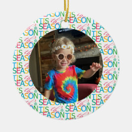 Tis the Season Photo Christmas Ornament