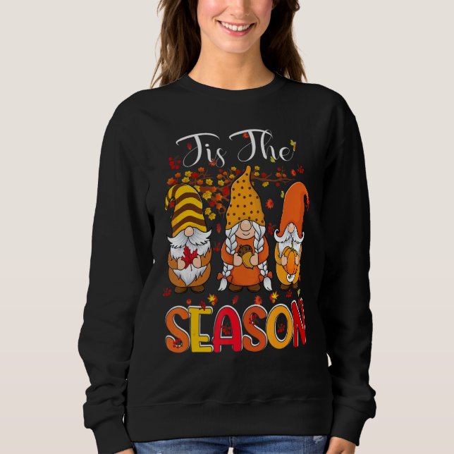 Tis The Season Three Gnomes Pumpkin Fall Leaves Th Sweatshirt (Vorderseite)