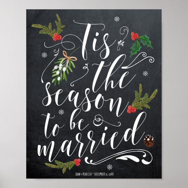 Tis the Season to be married wedding sign Poster (Vorne)