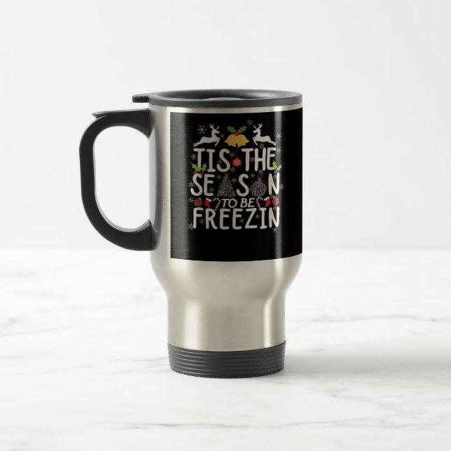 Tis The Season To Freezin Minimal Clean Reisebecher (Links)