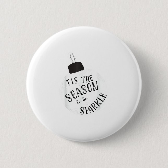 Tis The Season To Sparkle Holiday Cute Fun Button (Vorderseite)