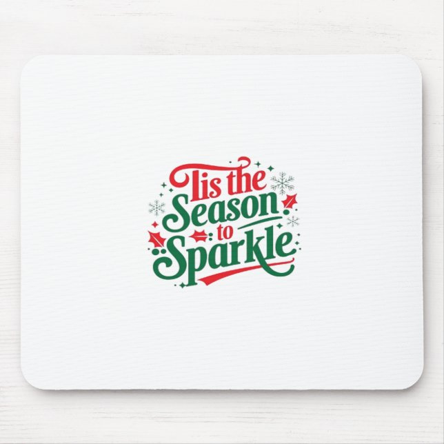Tis The Season To Sparkle Mousepad (Vorne)