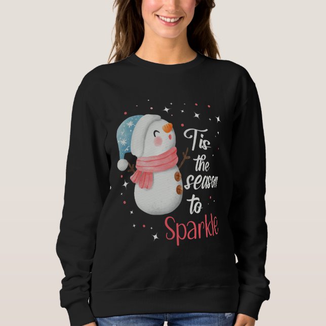 Tis The Season to Sparkle Sweatshirt (Vorderseite)
