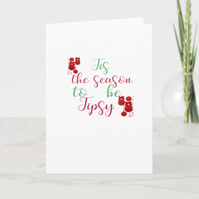 Tis The Season To Tipsy Christmas Karte (Vorderseite)