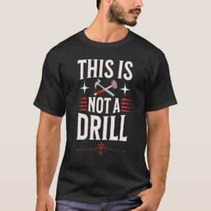 Tischler und Smith Dies ist keine Bohrung T-Shirt