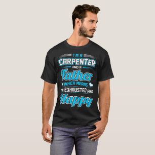 Tischler-Vater bin ich erschöpftes glückliches T-Shirt