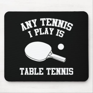 Tischtennis-Design für Fun-Tennis-Spieler Mousepad