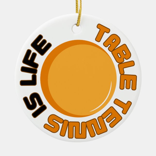 Tischtennis ist das Leben Keramik Ornament (Vorne)