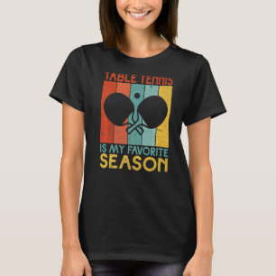 Tischtennis ist meine Lieblingssaison für TischTen T-Shirt