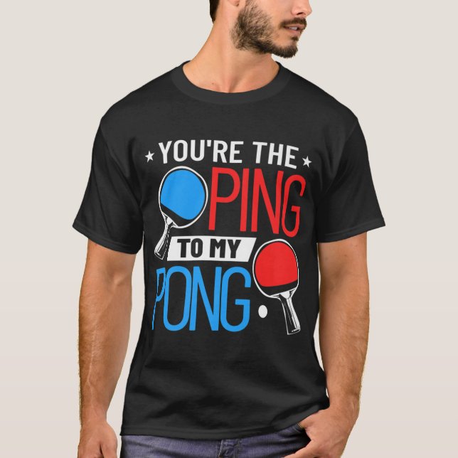 Tischtennis-Kleidung, du bist der Knacker für mein T-Shirt (Vorderseite)
