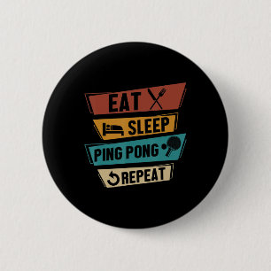 Tischtennis Lover isst Sleep Ping Pong Wiederholun Button