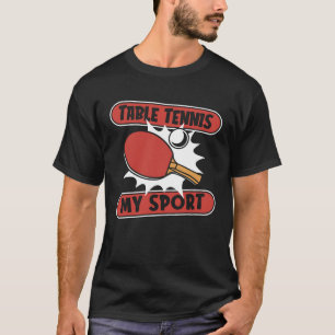 Tischtennis meine Sportbälle Tischtennis Paddles P T-Shirt