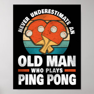 Tischtennis Ping Pong Unterschätze niemals einen a Poster