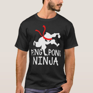 Tischtennis Pong Ninja Funny Table Sports Gi T-Shirt