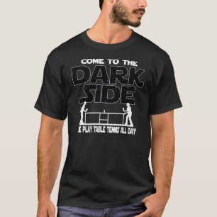 Tischtennis T Shirt kommt auf die dunkle Seite 113