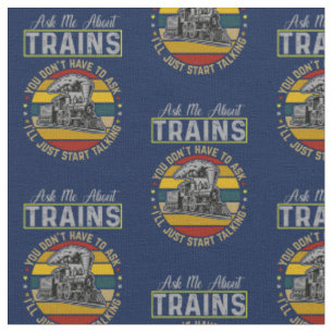 Tissu Demandez-moi à propos des trains - Je commencerai
