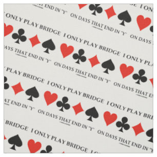 Tissu Je joue seulement au bridge les jours qui