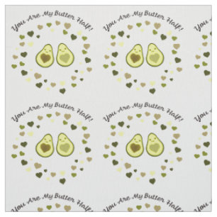 Tissu Vous êtes My Butter Half Love Avocados