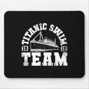 Titanic Swim Team - Funny und Tragik Schwimmen und Mousepad